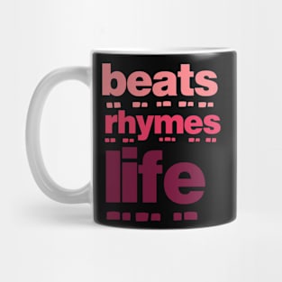 Beats Rhymes Life 30.0 Mug